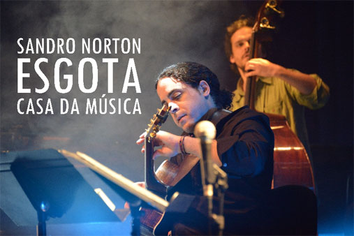 Sandro Norton Esgota Casa da Música